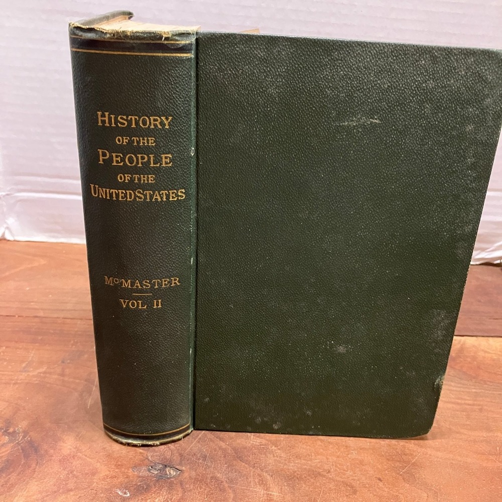 History of the People of the US Vol II McMaster 1890 Appleton American History